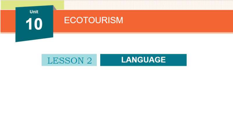 Bài giảng điện tử Unit 10 - Lesson 2 | Giáo án PPT Tiếng Anh 10 (ảnh 1)