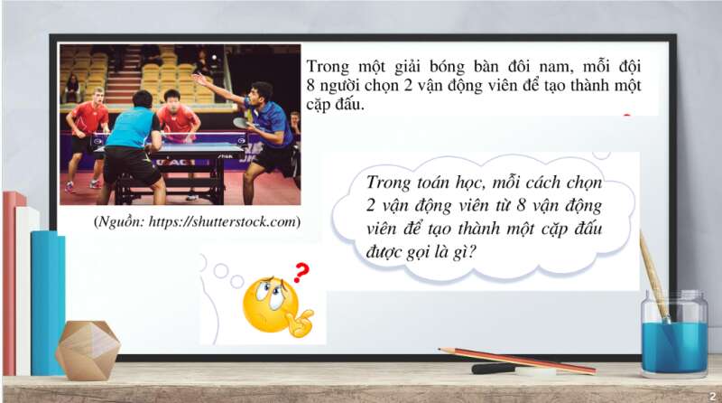 Bài giảng điện tử Tổ hợp | Giáo án PPT Toán 10 Cánh diều (ảnh 2)