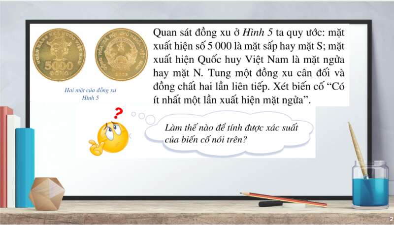 Bài giảng điện tử Xác suất của biến cố trong một số trò chơi đơn giản | Giáo án PPT Toán 10 Cánh diều (ảnh 3)