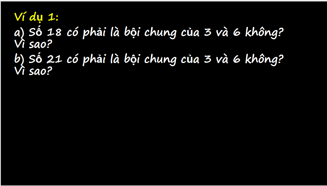 Giáo án điện tử Bội chung và bội chung nhỏ nhất| Bài giảng PPT Toán 6 (ảnh 1)