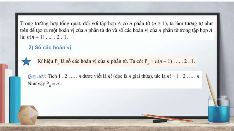 Bài giảng điện tử Hoán vị. Chỉnh hợp | Giáo án PPT Toán 10 Cánh diều (ảnh 5)