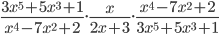 \frac{3x^5+5x^3+1}{x^4-7x^2+2}.\frac{x}{2x+3}.\frac{x^4-7x^2+2}{3x^5+5x^3+1}