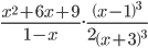 \frac{x^2+6x+9}{1-x}.\frac{\left(x-1\right)^3}{2\left(x+3\right)^3}