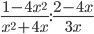 \frac{1-4x^2}{x^2+4x}:\frac{2-4x}{3x}