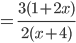 = \frac{3(1+2x)}{2(x+4)}