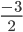 \frac{-3}{2}