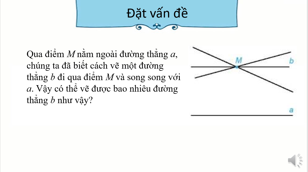 Giáo án điện tử Tiên đề Euclid. Tính chất của hai đường thẳng song song | Bài giảng PPT Toán 7 Kết nối tri thức (ảnh 1)