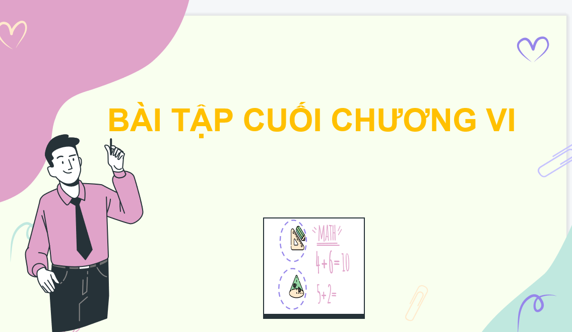 Giáo án điện tử  Bài tập cuối chương 6| Bài giảng PPT Toán 6 (ảnh 1)