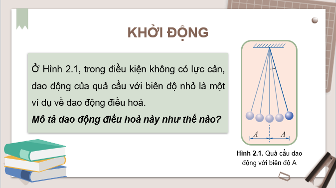 Giáo án điện tử Một số dao động điều hoà thường gặp | Bài giảng PPT Vật lí 11 Cánh diều (ảnh 1)