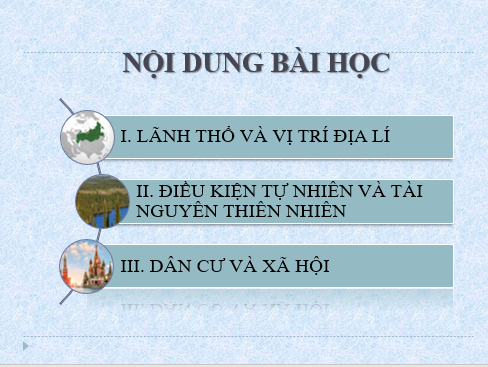 Giáo án điện tử Địa lí 11 Bài 19 (Chân trời sáng tạo): Vị trí địa lí, điều kiện tự nhiên, dân cư và xã hội Liên Bang Nga| Bài giảng PPT Địa lí 11 (ảnh 1)