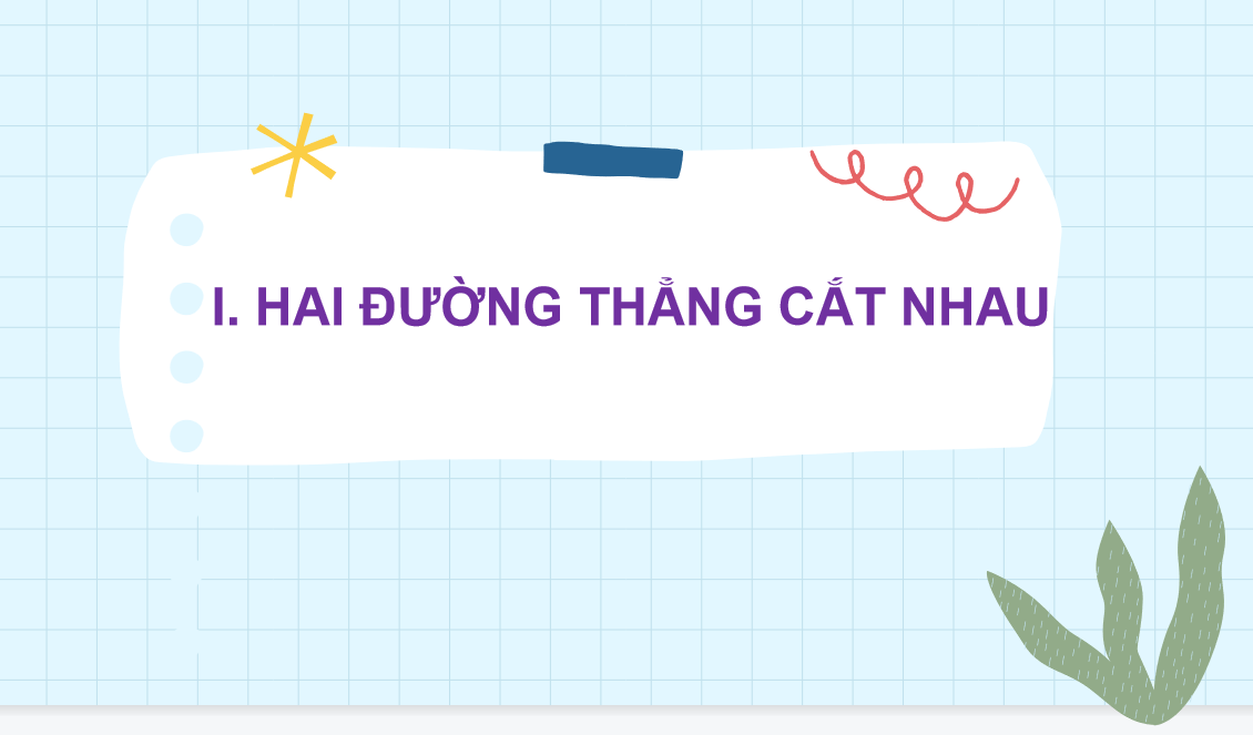 Giáo án điện tử  Hai đường thẳng cắt nhau. Hai đường thẳng song song| Bài giảng PPT Toán 6 (ảnh 1)