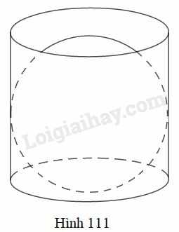 SBT Toán 9 Ôn tập chương 4: Hình trụ - Hình nón - Hình cầu | Giải SBT Toán lớp 9 (ảnh 3)