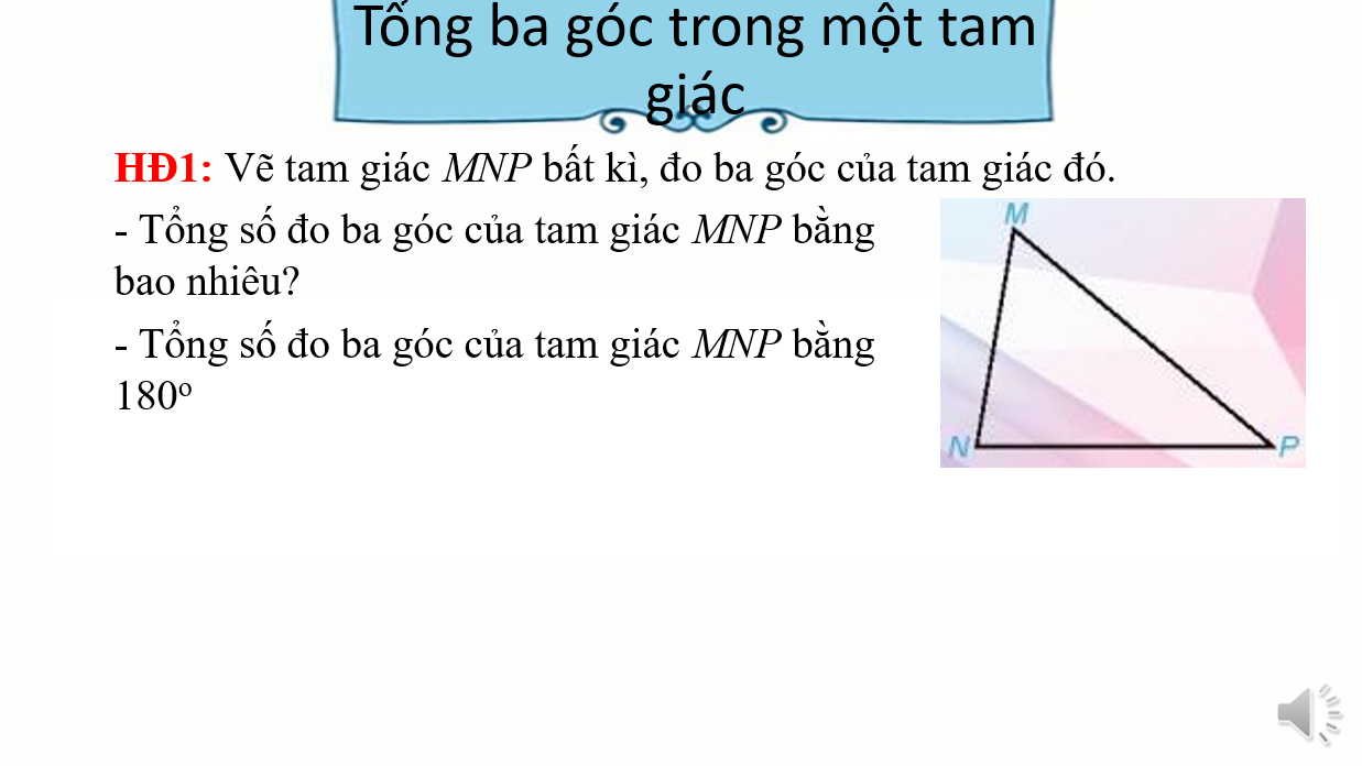 Giáo án điện tử Tổng ba góc của một tam giác | Bài giảng PPT Toán 7 Kết nối tri thức (ảnh 1)