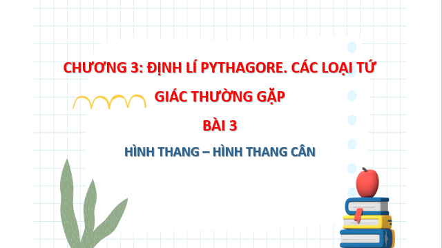 Giáo án điện tử Hình thang – Hình thang cân | Bài giảng PPT Toán 8 Chân trời sáng tạo (ảnh 1)