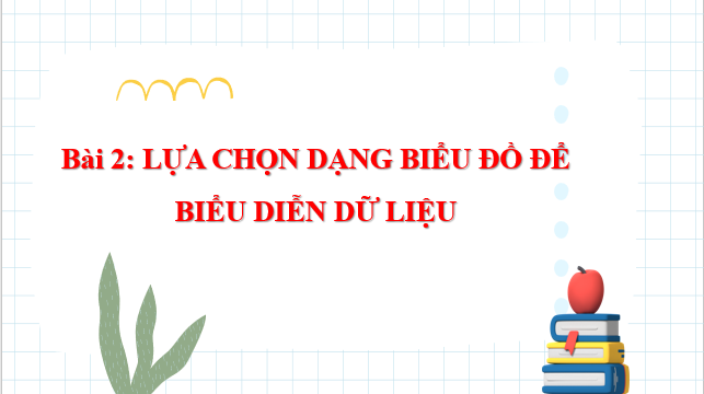 Giáo án điện tử Lựa chọn dạng biểu đồ để biểu diễn dữ liệu | Bài giảng PPT Toán 8 Chân trời sáng tạo (ảnh 1)