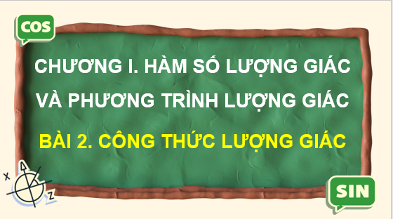 Giáo án điện tử Công thức lượng giác | Bài giảng PPT Toán 11 Kết nối tri thức (ảnh 1)