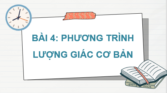 Giáo án điện tử Phương trình lượng giác cơ bản | Bài giảng PPT Toán 11 Cánh diều (ảnh 1)