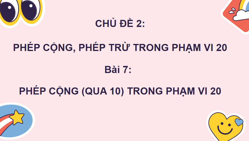 Giáo án điện tử Phép cộng (qua 10) trong phạm vi 20 | Bài giảng PPT Toán lớp 2 Kết nối tri thức (ảnh 1)