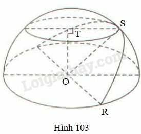 SBT Toán 9 Bài 3: Hình cầu. Diện tích mặt cầu và thể tích hình cầu | Giải SBT Toán lớp 9 (ảnh 4)