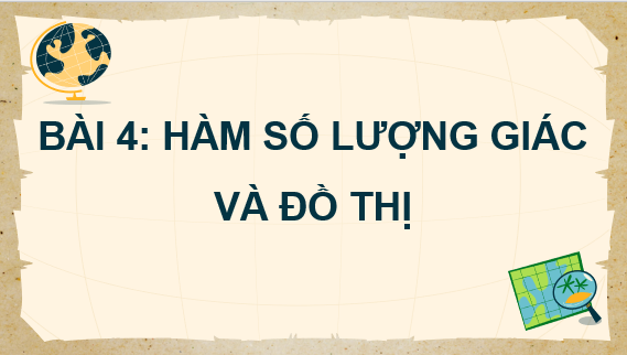 Giáo án điện tử Hàm số lượng giác và đồ thị | Bài giảng PPT Toán 11 Chân trời sáng tạo (ảnh 1)