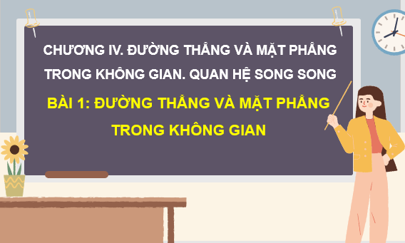 Giáo án điện tử Đường thẳng và mặt phẳng trong không gian | Bài giảng PPT Toán 11 Cánh diều (ảnh 1)