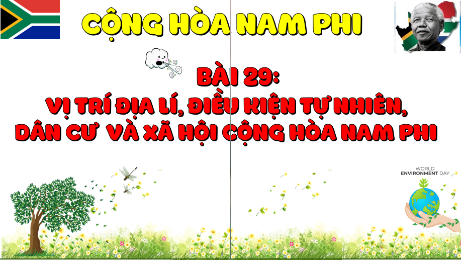 Giáo án điện tử Địa lí 11 Bài 29 (Chân trời sáng tạo): Vị trí địa lí, điều kiện tự nhiên, dân cư và xã hội Cộng hoà Nam Phi| Bài giảng PPT Địa lí 11 (ảnh 1)