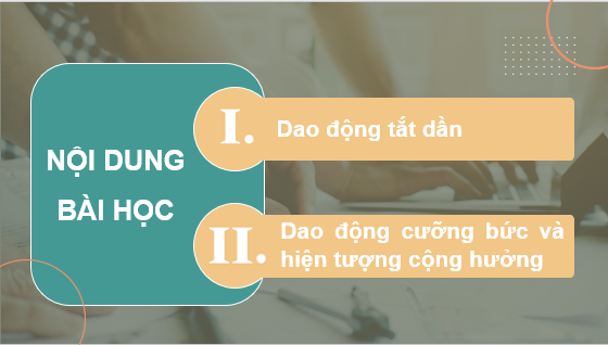 Giáo án điện tử Dao động tắt dần và hiện tượng cộng hưởng | Bài giảng PPT Vật lí 11 Chân trời sáng tạo (ảnh 1)