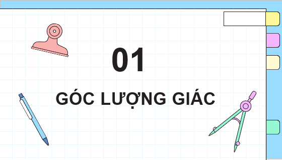 Giáo án điện tử Góc lượng giác. Giá trị lượng giác của góc lượng giác | Bài giảng PPT Toán 11 Cánh diều (ảnh 1)