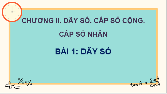 Giáo án điện tử Dãy số | Bài giảng PPT Toán 11 Cánh diều (ảnh 1)