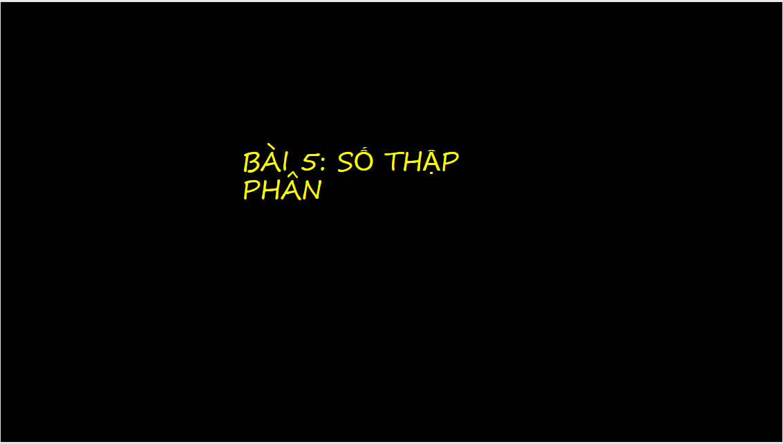 Giáo án điện tử Số thập phân| Bài giảng PPT Toán 6 (ảnh 1)