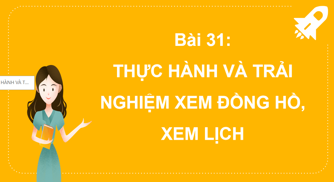 Giáo án điện tử Thực hành và trải nghiệm xem đồng hồ, xem lịch| Bài giảng PPT Toán lớp 2 Kết nối tri thức (ảnh 1)