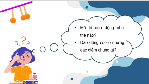 Giáo án điện tử Dao động điều hòa | Bài giảng PPT Vật lí 11 Cánh diều (ảnh 1)