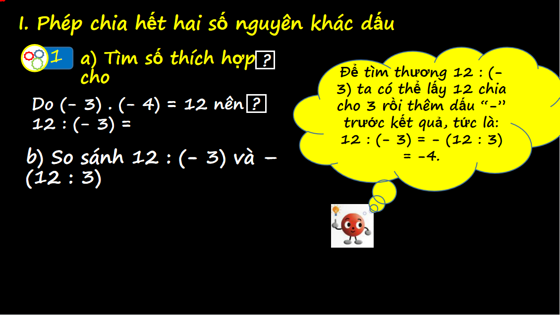 Giáo án điện tử Phép chia hết hai số nguyên. Quan hệ chia hết trong tập hợp số nguyên| Bài giảng PPT Toán 6 (ảnh 1)