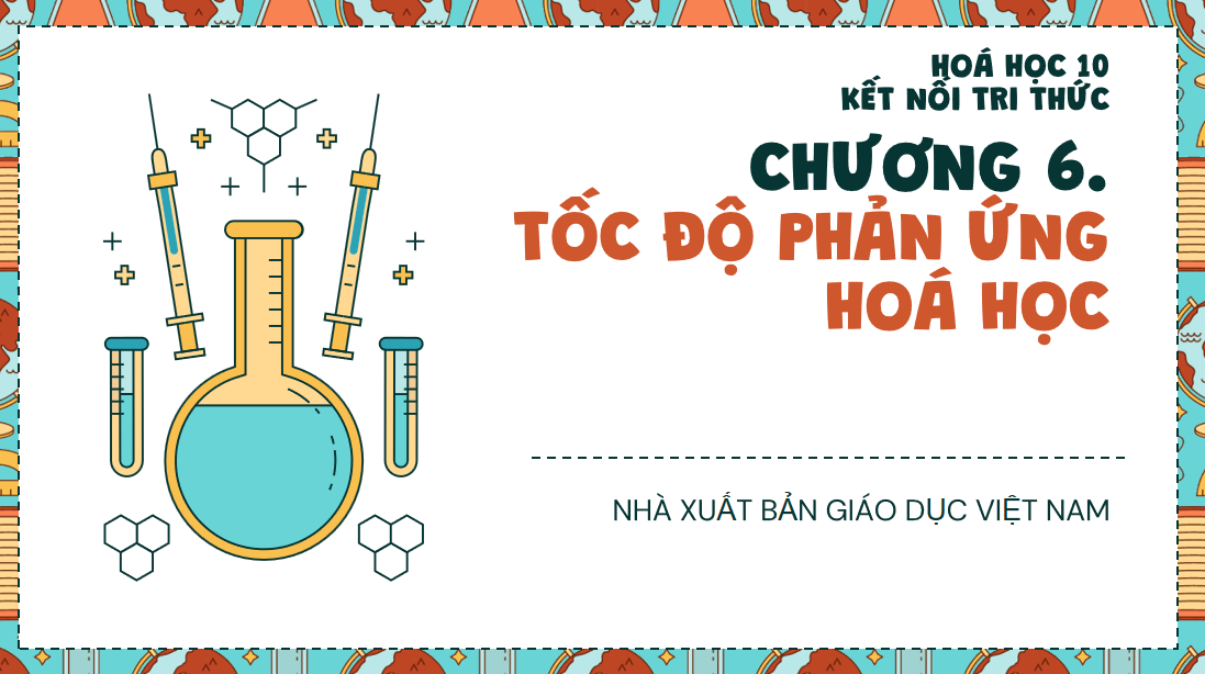 Giáo án điện tử Tốc độ phản ứng| Bài giảng PPT Hóa học 10 Kết nối tri thức (ảnh 1)