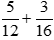 Thực hiện phép tính: a) 5/12 + 3/16 b) 4/15 - 2/9