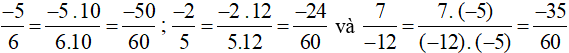 Quy đồng mẫu số các phân số sau