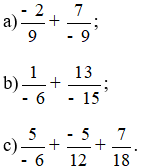 Tính: a) (-2)/9 + 7/(-9)