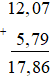 Tính: a) 324,82 + 312,25; b) (- 12,07) + (- 5,79);