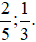 Viết các số sau theo thứ tự tăng dần: a) -3/4; 2/5; -2/3; 1/3