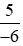 Sắp xếp các số 2; 5/(-6); 3/5; −1