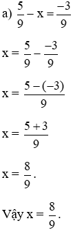 Tìm x, biết: a) 5/9 - x = -3/9