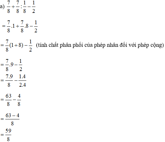 Tính: a) 7/8 + 7/8 : 1/8 - 1/2