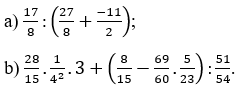 Tính: a) -17/8 : (27/8 + -11/2)