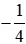 Trong các phát biểu sau, phát biểu nào đúng? (A) -1/4 = 0.25