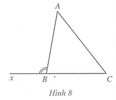 Quan sát hình 8. Chứng minh góc xBA = góc A + góc C