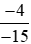 Đưa hai phân số (-4)/(-15) và (-2)/(-90) về dạng hai phân số có mẫu dương