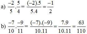 Tính: a) -2/5 x 5/4; b) -7/10 x -9/11