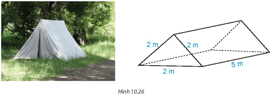 Một lều chữ A dạng hình lăng trụ đứng có kích thước như Hình 10.26
