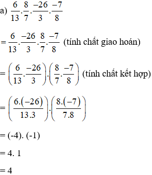 Tính: a) 6/13 x 8/7 x -26/3 x -7/8