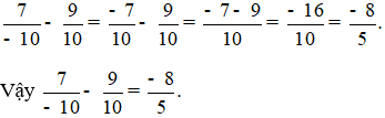 Tính: 7/(-10) -  9/10